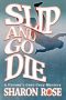 [Parson's Cove Cozy Mystery 01] • Slip and Go Die